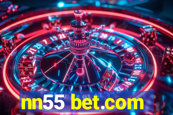 nn55 bet.com